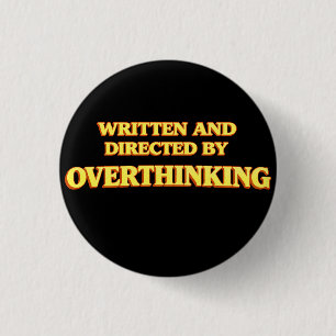 Badge Rond 2,50 Cm Écrit et réalisé par Overthinking