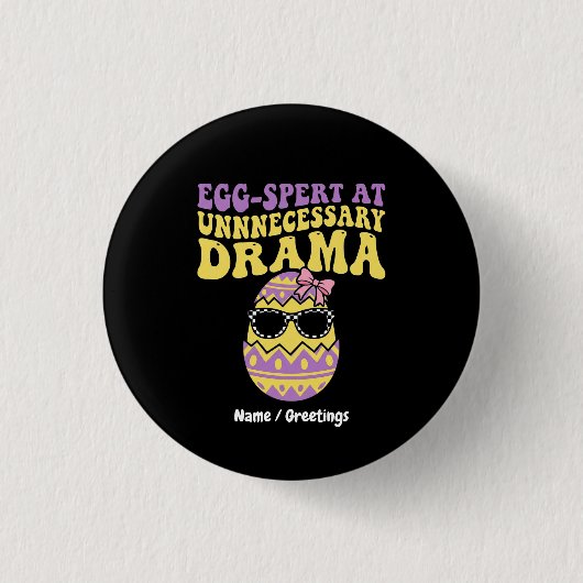Badge Rond 2,50 Cm Egg-spert At Unnecessary Drama Funny Retro Easter (Devant)