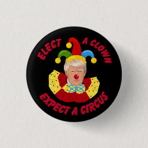 Badge Rond 2,50 Cm Elect a Clown Attendez un cirque drôle Donald Trum