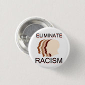 Badge Rond 2,50 Cm Éliminez le racisme (Devant & derrière)