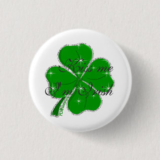 Badge Rond 2,50 Cm Embrassez-moi que je suis irlandais