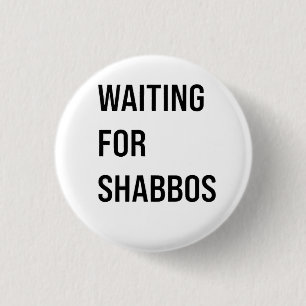 Badge Rond 2,50 Cm En attendant le Shabbos Hanoukka Jewish Funny