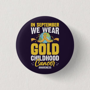Badge Rond 2,50 Cm En Septembre, Nous Portons Gold Childhood Cancer A