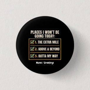 Badge Rond 2,50 Cm Endroits de citations drôles où je ne vais pas auj