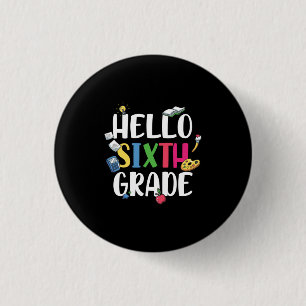 Badge Rond 2,50 Cm Enseignant de 6e année Bonjour 6e année