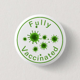 Badge Rond 2,50 Cm Entièrement vacciné contre le 19 bouton Covid