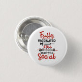 Badge Rond 2,50 Cm Entièrement vacciné, mais encore Distances sociale (Devant & derrière)