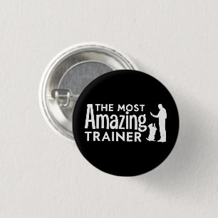 Badge Rond 2,50 Cm Entraîneur de chien Le formateur le plus Extraordi