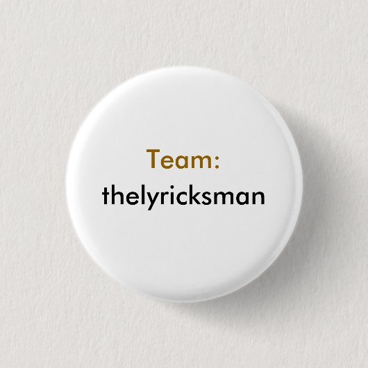Badge Rond 2,50 Cm Équipe : thelyricksman (Devant)