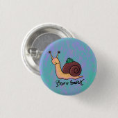 Badge Rond 2,50 Cm Escargot 'Né Snick' Pun (Devant & derrière)