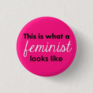 Badge Rond 2,50 Cm "Est c'à ce qu'un féministe ressemble "