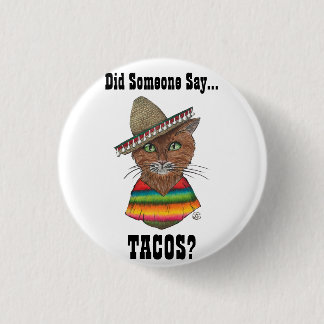 Badge Rond 2,50 Cm Est-ce que quelqu'un a dit… des tacos ? Bouton