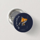 Badge Rond 2,50 Cm Être un poisson d'or (Devant & derrière)