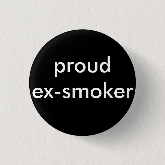 Badge Rond 2,50 Cm ex fumeur arrêter de fumer (Devant)