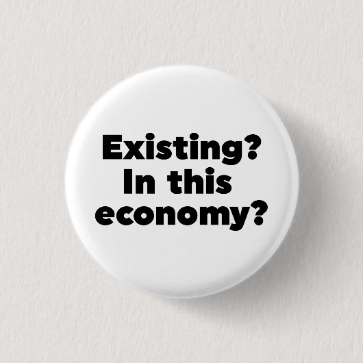 Badge Rond 2,50 Cm Existant ? Dans cette économie ? (Devant)