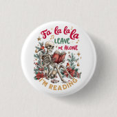 Badge Rond 2,50 Cm Fa La La La Leave Me Alone I'm Reading  (Devant)