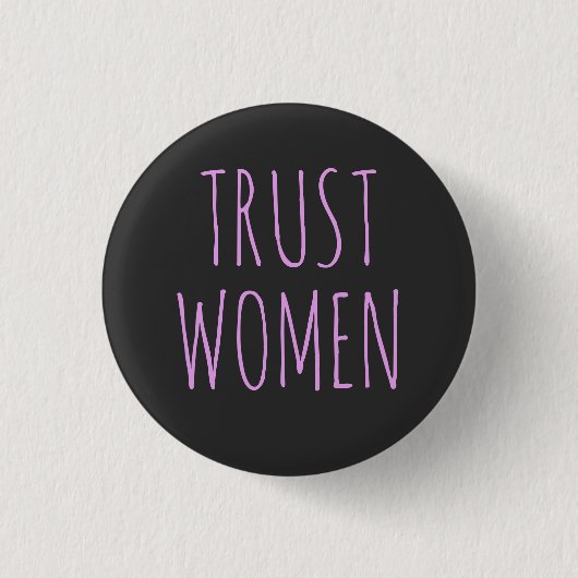 Badge Rond 2,50 Cm Faire confiance aux femmes (Devant)