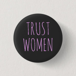 Badge Rond 2,50 Cm Faire confiance aux femmes