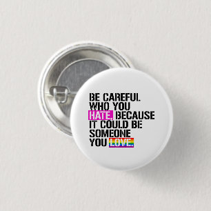 Badge Rond 2,50 Cm Faites attention à qui vous détestez