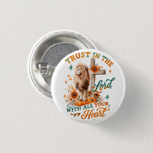 Badge Rond 2,50 Cm Faites Confiance Au Seigneur...