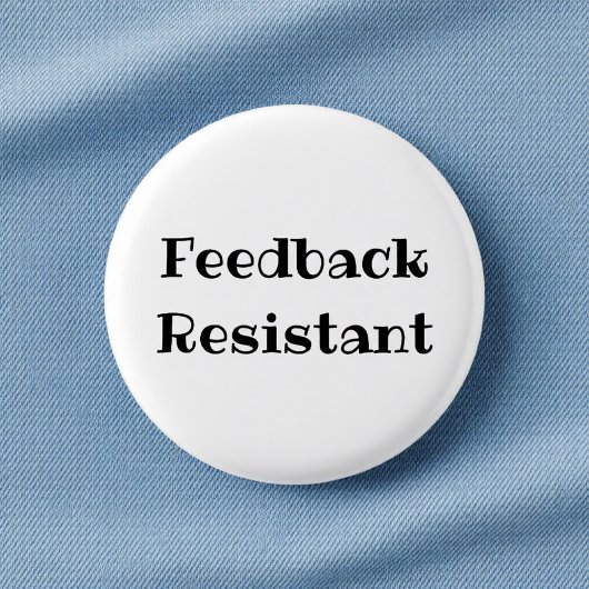 Badge Rond 2,50 Cm Feedback Resistant Funny Office Pinback Button