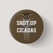 Badge Rond 2,50 Cm Fermer les Cicadas (Devant)