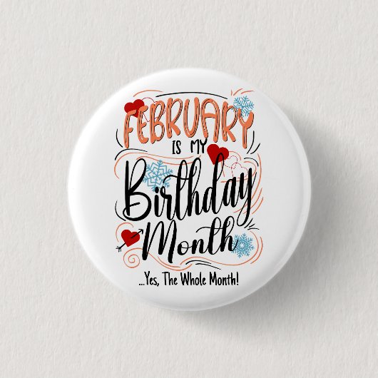 Badge Rond 2,50 Cm Février mon mois d'anniversaire. Oui, Tout Le Mois (Devant)