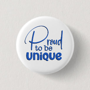 Badge Rond 2,50 Cm "Fier d'être unique" Typographie Bleue