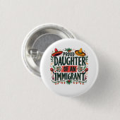 Badge Rond 2,50 Cm Fier fille d'un immigrant mexicain (Devant & derrière)