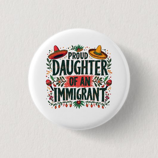 Badge Rond 2,50 Cm Fier fille d'un immigrant mexicain (Devant)