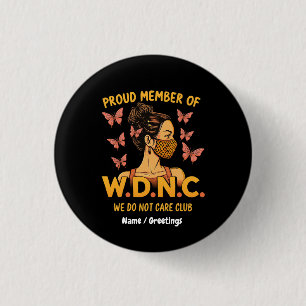 Badge Rond 2,50 Cm Fier Membre du WDNC Nous ne nous soucions pas Club