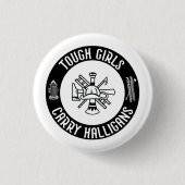 Badge Rond 2,50 Cm Filles dures transportent des halligans Drôle Cool (Devant)