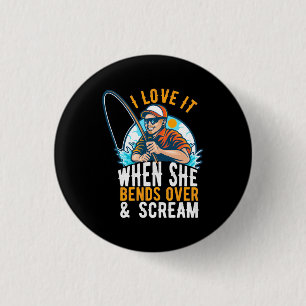 Badge Rond 2,50 Cm Fisher I Love It When She Scream