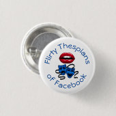 Badge Rond 2,50 Cm Flirty Thespians (Devant & derrière)