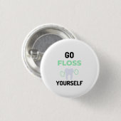 Badge Rond 2,50 Cm Floss Yourself 2 (Devant & derrière)