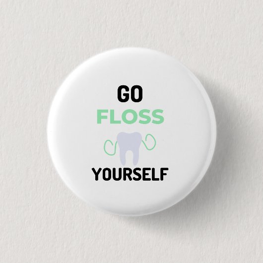 Badge Rond 2,50 Cm Floss Yourself 2 (Devant)