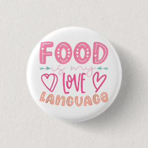Badge Rond 2,50 Cm Food Is My Love Language - Retro Food Lover Chef C