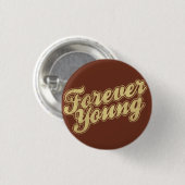 Badge Rond 2,50 Cm Forever Young Retro Flair Pinback (Devant & derrière)