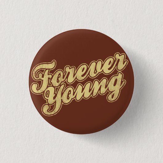 Badge Rond 2,50 Cm Forever Young Retro Flair Pinback (Devant)