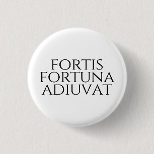 Badge Rond 2,50 Cm Fortis Fortuna Adiuvat