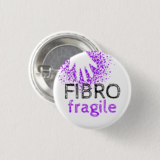 Badge Rond 2,50 Cm Fragile fibro - rendez votre maladie évidente (Devant & derrière)