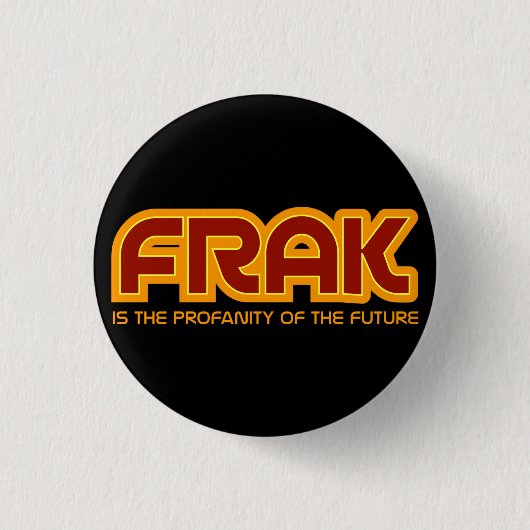 Badge Rond 2,50 Cm FRAK est la propension du futur Flair Button (Devant)