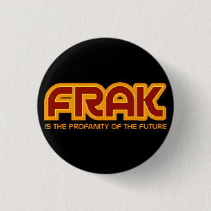 Badge Rond 2,50 Cm FRAK est le blasphème du futur bouton de talent