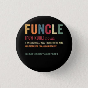 Badge Rond 2,50 Cm Funcle Funny Uncle Définition, Awesome Legend Hero