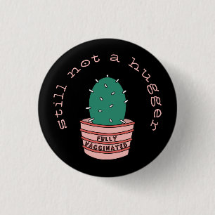 Badge Rond 2,50 Cm Funny Cactus : Entièrement Vacciné, Encore Pas P