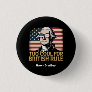 Badge Rond 2,50 Cm Funny George Washington Trop Cool pour la dominati