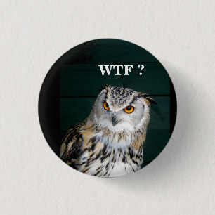 Badge Rond 2,50 Cm Funny Owl Slogan (Customise)