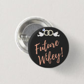 Badge Rond 2,50 Cm Futurs Inséparables Wifey (Devant & derrière)