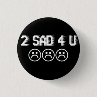 Badge Rond 2,50 Cm Garçons tristes