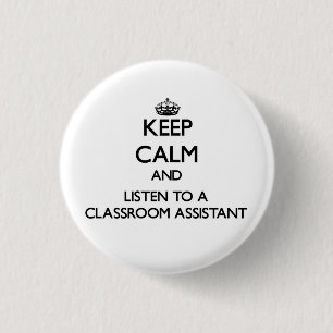 Badge Rond 2,50 Cm Gardez le calme et écoutez un assistant de salle